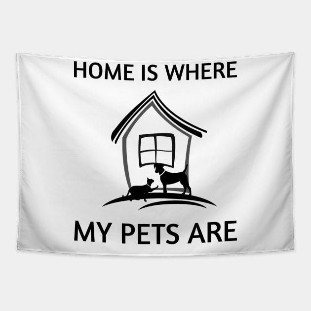Home Is Where My Pets Are Tapestry by Korry