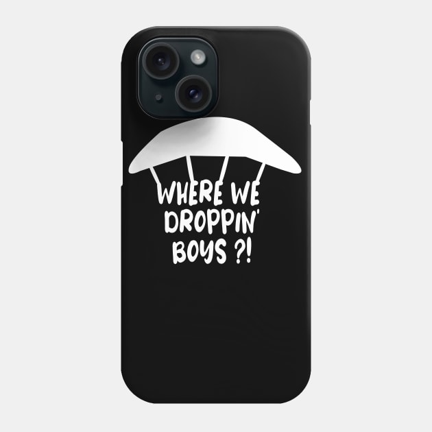 WHERE WE DROPPIN' BOYS Phone Case by ARBEEN Art