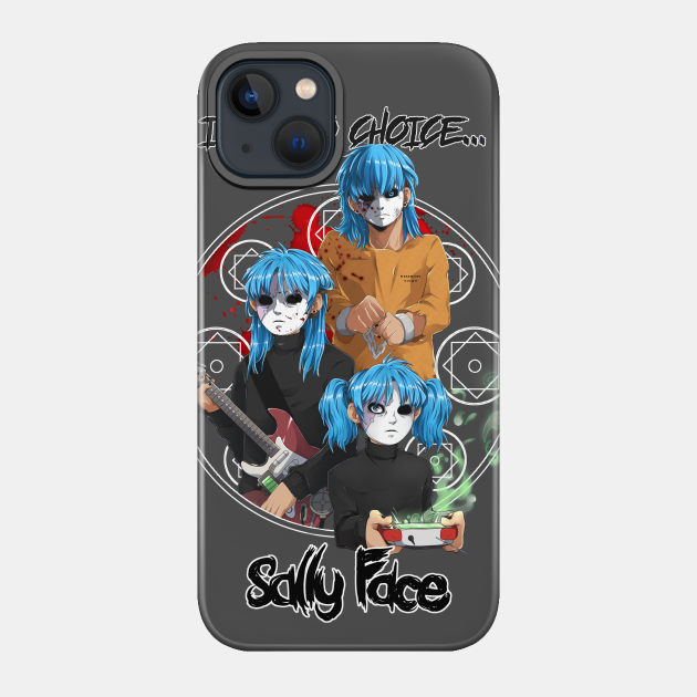 I had no choice - Sally Face - Phone Case