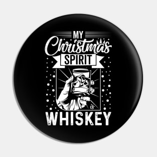 My Christmas Spirit Is Whiskey Pin