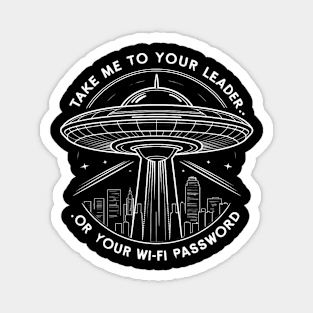 Take me to your leader, funny alien quote Magnet