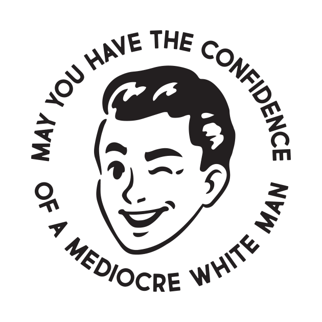 Mediocre White Man by Super Secret Villain