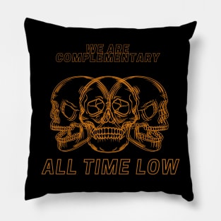 we are complementary ALL TIME LOW Pillow