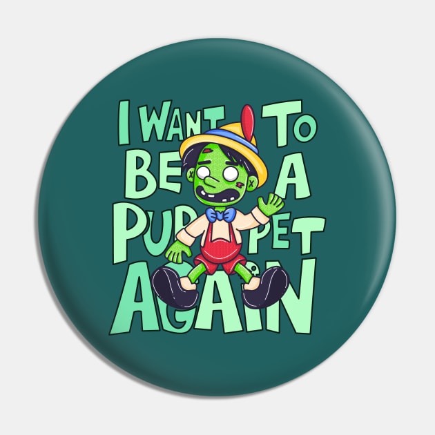 Undying Puppet Dreams Pin by GiveMeThatPencil