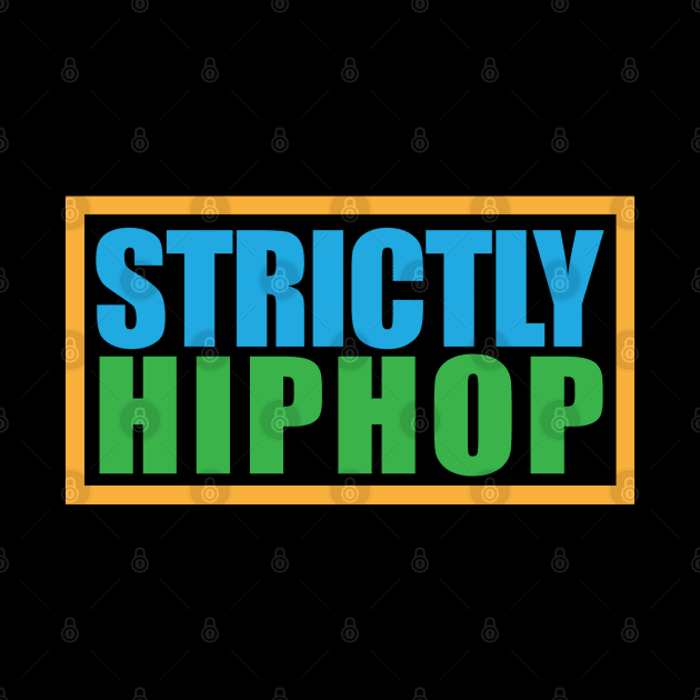 Strictly Hiphop by Tee4daily