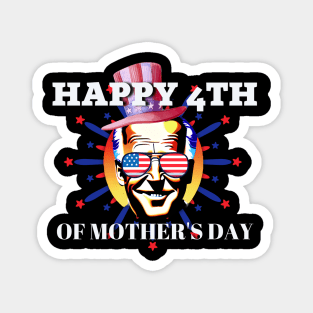 4th of July Shirts Biden Funny Happy 4th of July Magnet