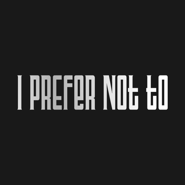 I prefer not to - say no with literary flair by Lyrical Parser