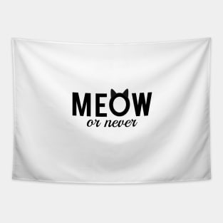 meow or never, text design, word art Tapestry