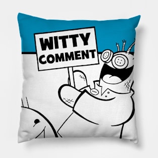 A Witty Comment Pillow