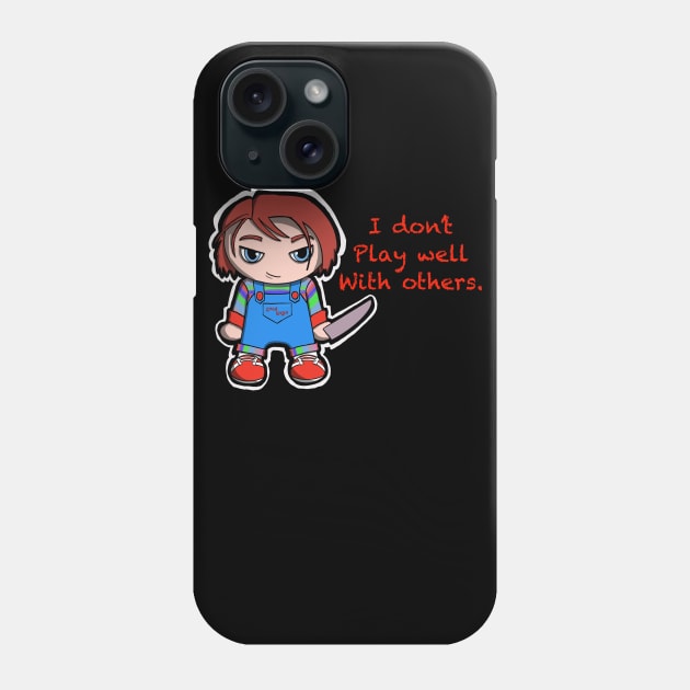 I don’t play well with others Phone Case by Tiny Adventures of Caleb