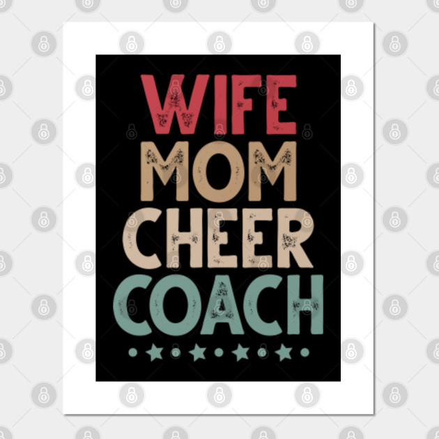 Wife Mom Cheer Coach Sarcastic Humor Gift Ideas Posters And Art Prints Teepublic