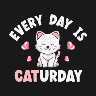 Every Day is Caturday T-Shirt