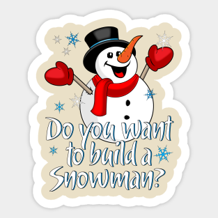Do You Wanna Build A Snowman Stickers | TeePublic