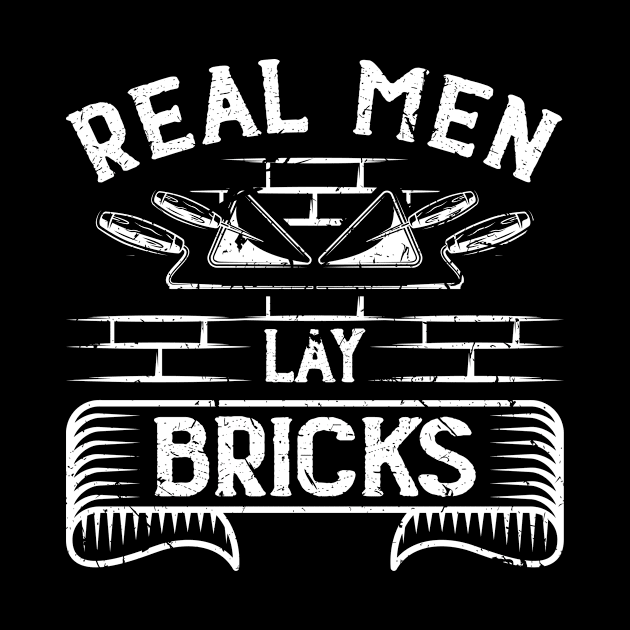 Cement Mason Real Men Lay Bricks Bricklayer by Humbas Fun Shirts