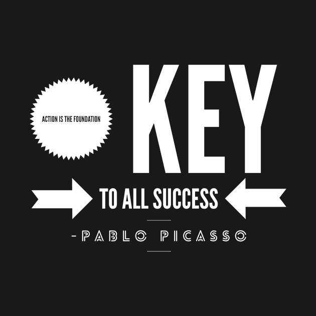 Action Is The Foundation Key To All Success Inspirational Quotes Gift by twizzler3b