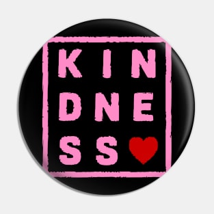 Kindness - Pink and red Pin