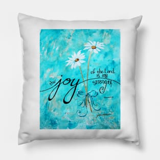 The Joy of the Lord is my Strength by Jan Marvin Pillow