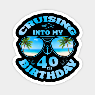 Cruising Into My 40th Birthday-40th Birthday Cruise Matching Magnet