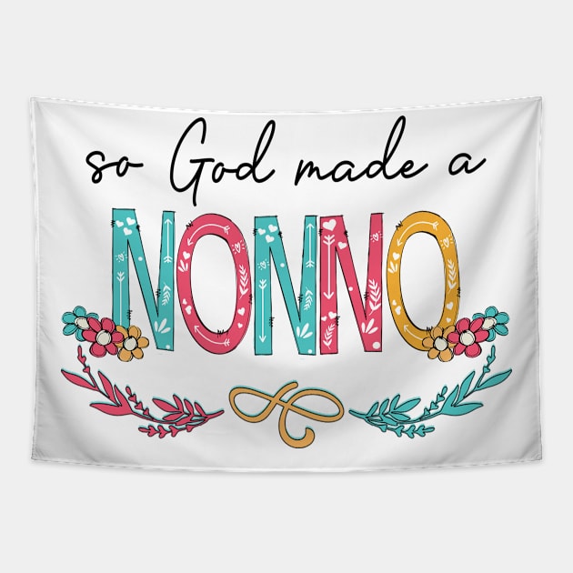 So God Made A Nonno Happy Mother's Day Tapestry by KIMIKA