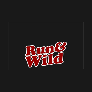 the art of run and wild T-Shirt