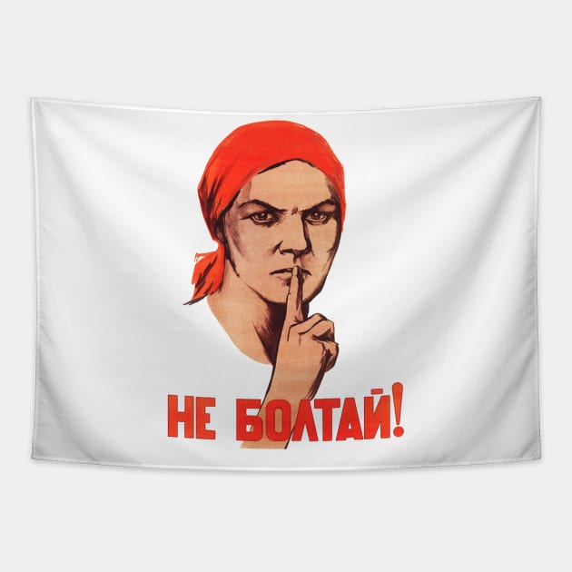 Do not chat! Soviet poster Soviet Propoganda Tapestry by ArtFay