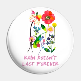 Happy Spring Flowers - rain doesnt forever Pin