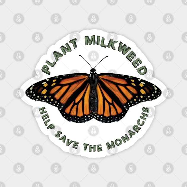 Plant Milkweed Help Save the Monarch Butterfly Magnet by CarleahUnique