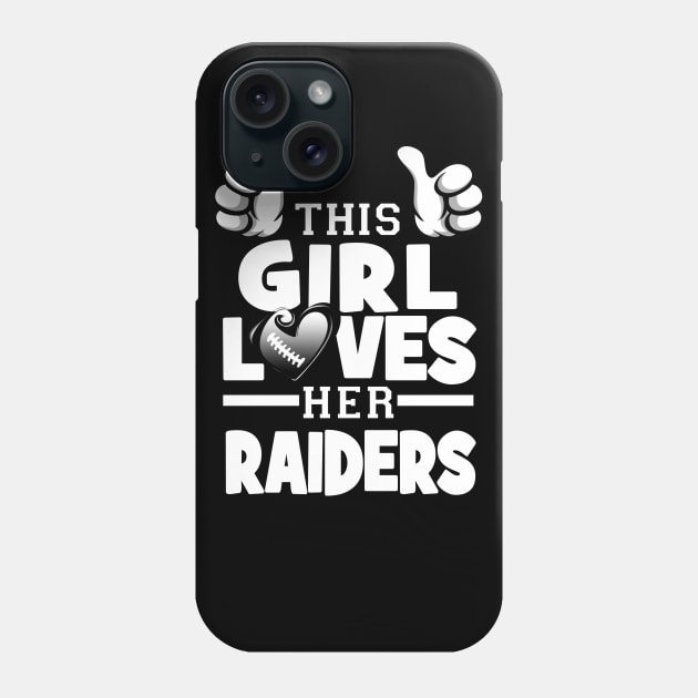 This Girl Loves Her Raiders Football Phone Case by Just Another Shirt