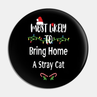 Most Likely To Bring Home A Stray Cat Christmas Lights Pin