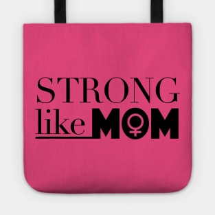 Strong Like Mom Tote