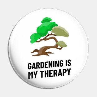 gardening is my therapy Pin