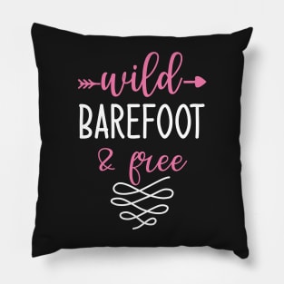 Wild Barefoot and Free Yoga Quotes Pillow