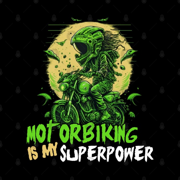 Motorbiking Is my Superpower - Funny Saying Birthday Gift Ideas For Bikers by Pezzolano