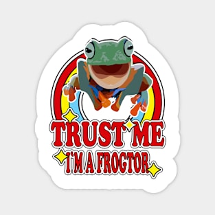 Trust Me I'm a Frogtor Magnet