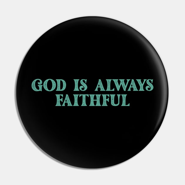 GOD IS ALWAYS FAITHFUL Pin by alfandi