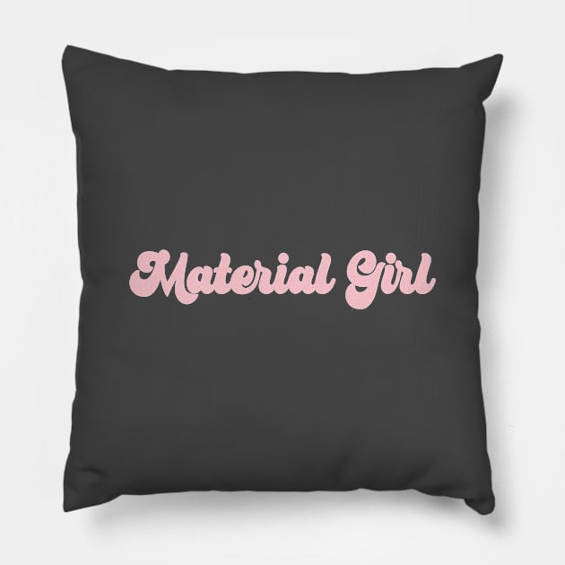 Material Girl, pink Pillow by Perezzzoso