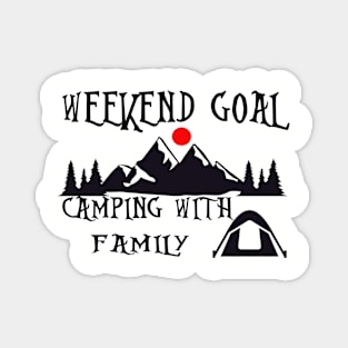 weekend goal camping with family Magnet