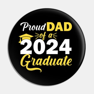 Proud Dad Of A 2024 Graduate Pin