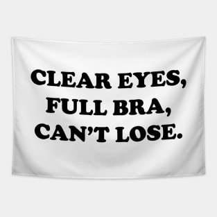 Clear Eyes, Full Bra, Can't Lose (Black Text) - Wynonna Earp Tapestry