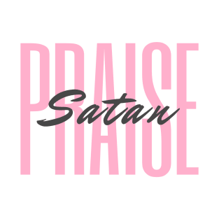 Praise Satan | Pretty Pink T-Shirt