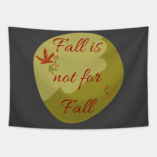 Fall is not for Fall Tapestry by IN VOGUE By-Siya