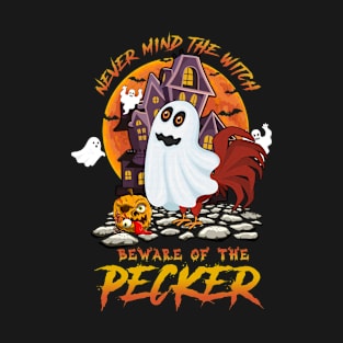 Pecker Happy Halloween T-shirt Never Mind The Witch Beware Of The Pecker Funny Gift T-Shirt