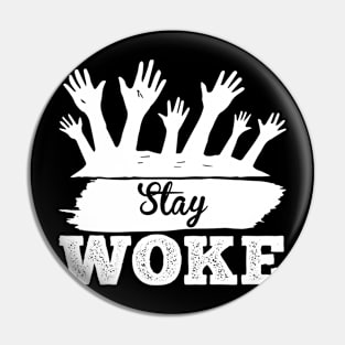 Stay Woke T Shirt For Women Men Pin