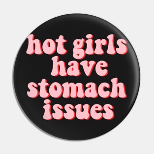 Hot Girls Have Stomach Issues Pin