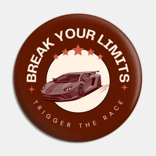 Break Your Limits, Trigger Your Race Pin