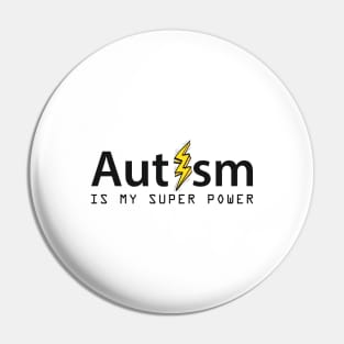 'Autism Is My Superpower' Autism Awareness Shirt Pin