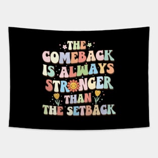 Retro GroovyThe Comeback is Always Stronger Than The Setback Tapestry