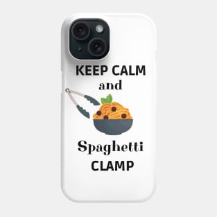 Keep calm and spaghetti clamp Phone Case