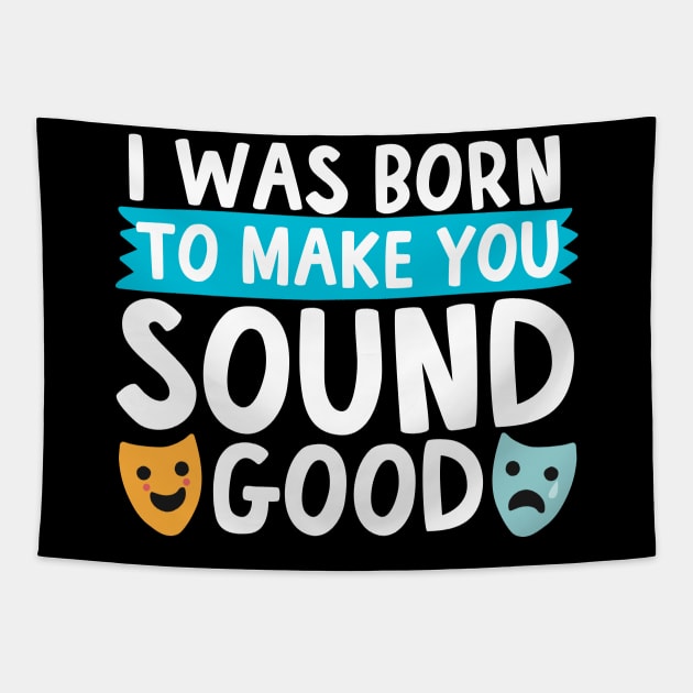 I Was Born To Make You Sound Good Tapestry by thingsandthings