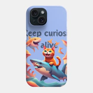 Keep curiosity alive Phone Case